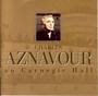 Au Carnegie Hall - Charles Aznavour