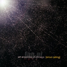Sirius Calling - Art Ensemble Of Chicago - bigger Sirius Calling - Art Ensemble Of Chicago