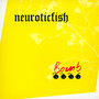 Bomb - Neuroticfish
