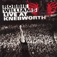 Live At Knebworth - Robbie Williams