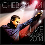 Live Au Grand Rex 2004 - Cheb Mami