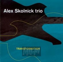 Transformation - Alex Skolnick  -Trio-