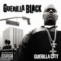 Guerilla City =Explicit= - Guerilla Black