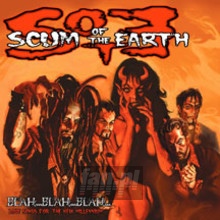 Blah Blah Blah - Scum Of The Earth Blah Blah Blah - Scum Of The Earth
