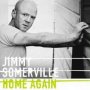 Home Again - Jimmy Somerville