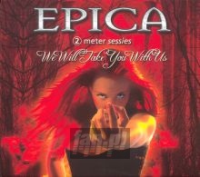 We Will Take You With Us - Epica
