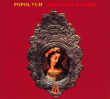 Hosianna Mantra - Popol Vuh