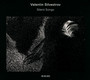 Silent Songs - Valentin Silvestrov
