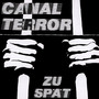 Zu Spaet - Canalterror