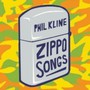 Zippo Songs - Phil Kline