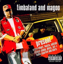Present - Timbaland / Magoo - bigger Present - Timbaland / Magoo