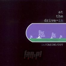 In/Casino/Out - At The Drive-In