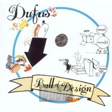 Ball Of Design - Dufus Ball Of Design - Dufus