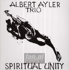 Spiritual Unity - Albert Ayler