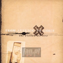 The Fiction We Live - From Autumn To Ashes