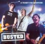 Live: A Ticket For Everyon - Busted
