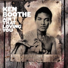 Ain't That Loving You - Ken Boothe Ain't That Loving You - Ken Boothe