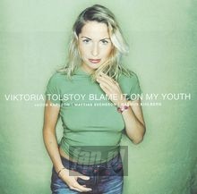 Blame It On My Youth - Viktoria Tolstoy
