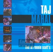 Live At Ronnie Scott's - Taj Mahal