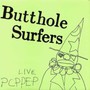 Live Pcppep - The Butthole Surfers 