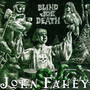 Legend Of Blind Joe Death - John Fahey