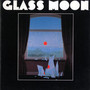 Glass Moon/Growing In The Dark - Glass Moon