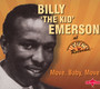Move Baby, Move - Billy 'the Kid' Emerson 