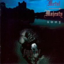 2005 - Metal Majesty