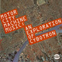 Motorcity Machine Music - Cybotron