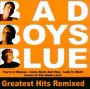 Greatest Hits Remixed - Bad Boys Blue