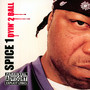 Dyin' 2 Ball - Spice 1