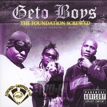 Foundations: Chopped & Screwed - Geto Boys