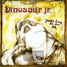 You're Living All Over Me - Dinosaur JR.