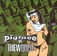 vs. The World - Pigface vs. The World - Pigface