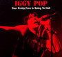 Your Pretty Face Is Going - Iggy Pop / The Stooges
