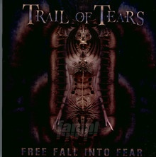 Free Fall Into Fear - Trail Of Tears - bigger Free Fall Into Fear - Trail Of Tears