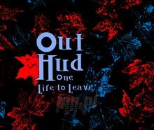 One Life To Leave - Out Hud