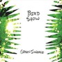 Green Inferno - Bird Show