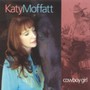 Cowboy Girl - Katy Moffatt