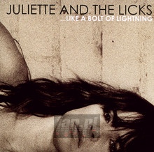 Like A Bolt Of Lightning - Juliette & The Licks