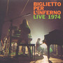 Live 1974 - Biglietto Per L'inferno