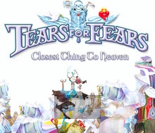 Closest Thing To Heaven - Tears For Fears