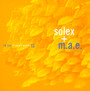 In Thye Fishtank 13 - Solex + M.A.E.