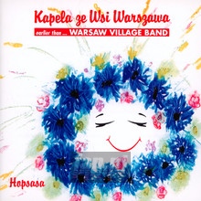 Hop Sa Sa - Kapela Ze Wsi Warszawa 