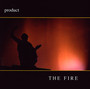 The Fire - Product