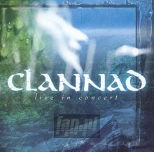 Live In Concert - Clannad