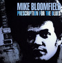 Prescription For The Blue - Mike Bloomfield