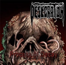 Process Of Decay - Desecration Process Of Decay - Desecration
