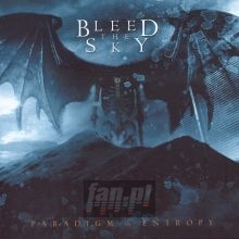 Paradigm In Entropy - Bleed The Sky