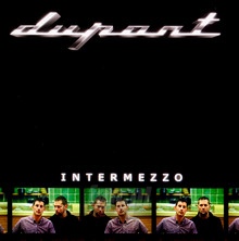 Intermezzo - Dupont